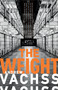 The Weight - 9780307741318 by Andrew Vachss, 9780307741318