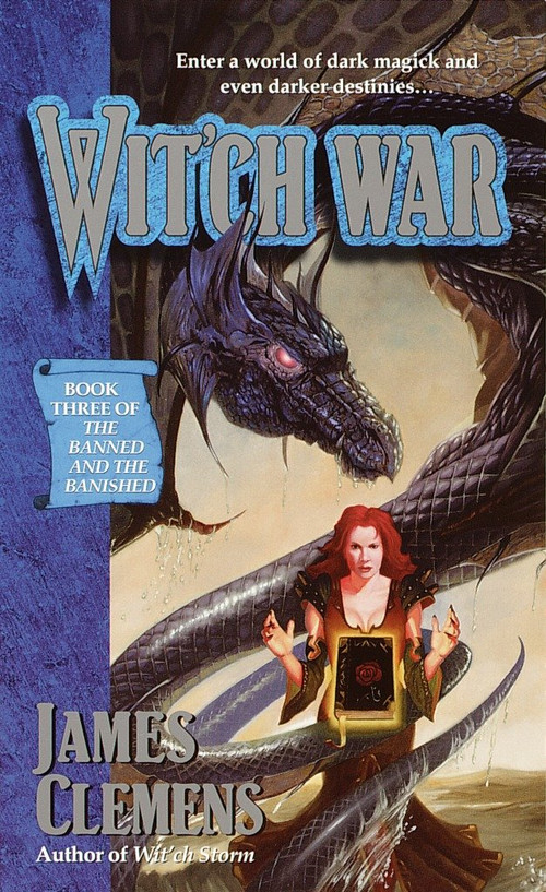 Wit'ch War (The Banned and the Banished: Book #3) by James Clemens, 9780345417107