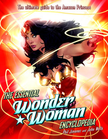 The Essential Wonder Woman Encyclopedia (The Ultimate Guide to the Amazon Princess) by Phil Jimenez, John Wells, 9780345501073
