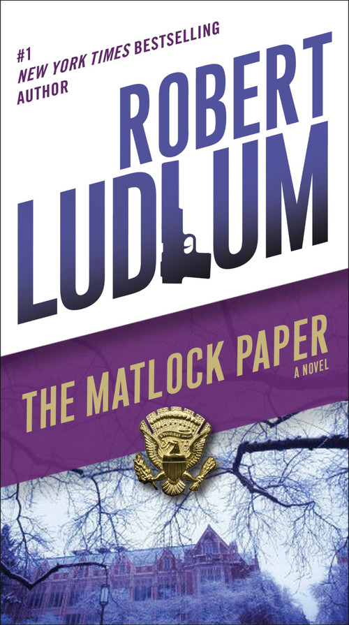 The Matlock Paper (A Novel) by Robert Ludlum, 9780345539236