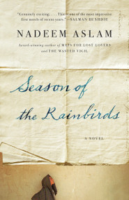 Season of the Rainbirds by Nadeem Aslam, 9780345802828