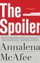The Spoiler by Annalena McAfee, 9780345803887