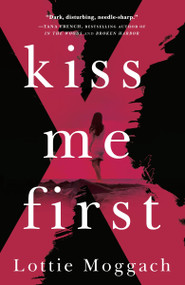 Kiss Me First by Lottie Moggach, 9780345805423