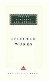 Selected Works of Johann Wolfgang von Goethe (Introduction by Nicholas Boyle) - 9780375410444 by Johann Wolfgang von Goethe, Various, Nicholas Boyle, 9780375410444