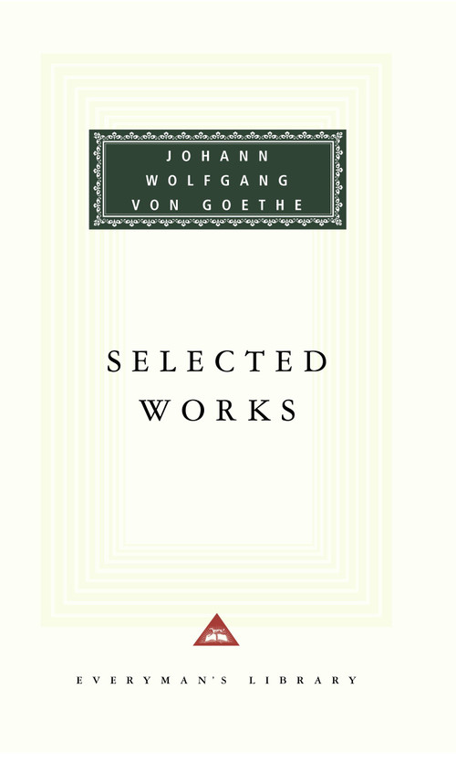 Selected Works of Johann Wolfgang von Goethe (Introduction by Nicholas Boyle) - 9780375410444 by Johann Wolfgang von Goethe, Various, Nicholas Boyle, 9780375410444