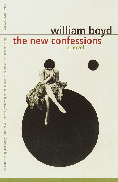 The New Confessions (A Novel) by William Boyd, 9780375705038