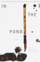 In the Pond (A Novel) by Ha Jin, 9780375709111