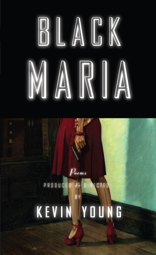Black Maria by Kevin Young, 9780375710506