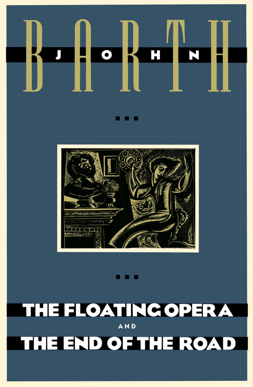 The Floating Opera and The End of the Road by John Barth, 9780385240895