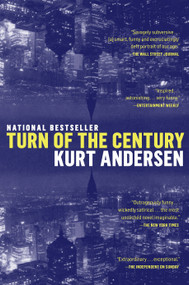Turn of the Century (A Novel) by Kurt Andersen, 9780385335041