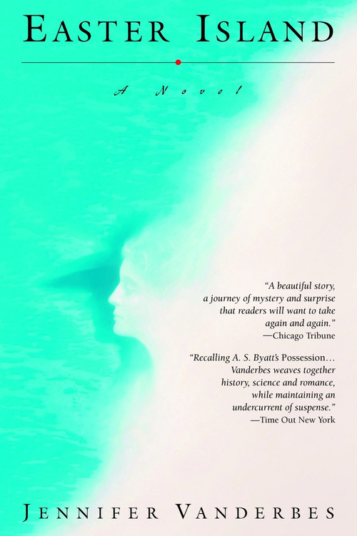 Easter Island (A Novel) by Jennifer Vanderbes, 9780385336741