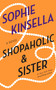 Shopaholic & Sister (A Novel) by Sophie Kinsella, 9780385336826