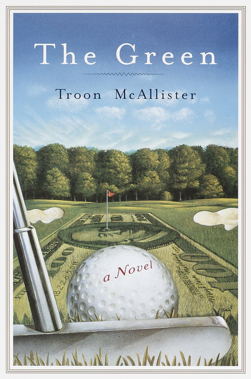 The Green (A Novel) by Troon McAllister, 9780385494601