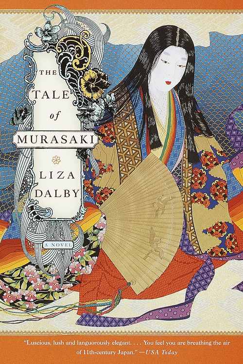 The Tale of Murasaki (A Novel) by Liza Dalby, 9780385497954