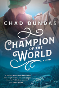 Champion of the World by Chad Dundas, 9780399573804