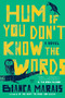 Hum If You Don't Know the Words by Bianca Marais, 9780399575082