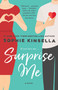 Surprise Me (A Novel) by Sophie Kinsella, 9780399592904