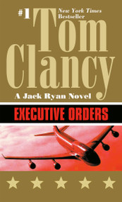 Executive Orders by Tom Clancy, 9780425158630