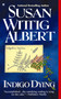Indigo Dying by Susan Wittig Albert, 9780425193778