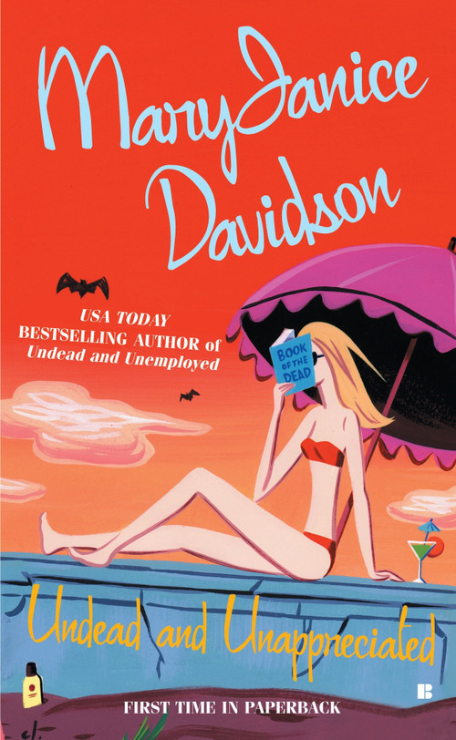 Undead and Unappreciated (A Queen Betsy Novel) by MaryJanice Davidson, 9780425207222