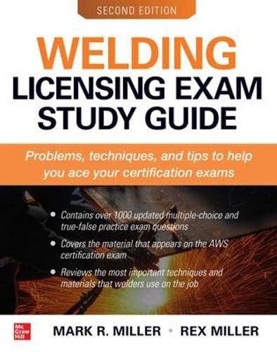 Welding Licensing Exam Study Guide, Second Edition by Rex Miller, Mark R. Miller, 9781260461466