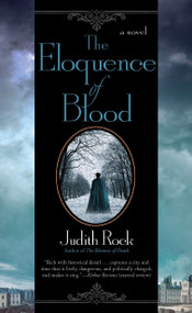 The Eloquence of Blood by Judith Rock, 9780425242971