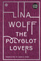 The Polyglot Lovers by Lina Wolff, Saskia Vogel, 9781911508441