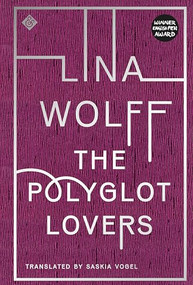 The Polyglot Lovers by Lina Wolff, Saskia Vogel, 9781911508441