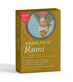 Divining Poets: Rumi (A Quotable Deck from Turtle Point Press) by Jalal Al-Din Rumi, Brad Gooch, Maryam Mortaz, David Trinidad, 9781885983718