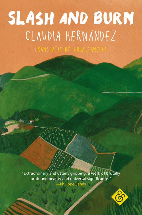 Slash And Burn - 9781911508823 by Claudia Hernández, Julia Sanches, 9781911508823