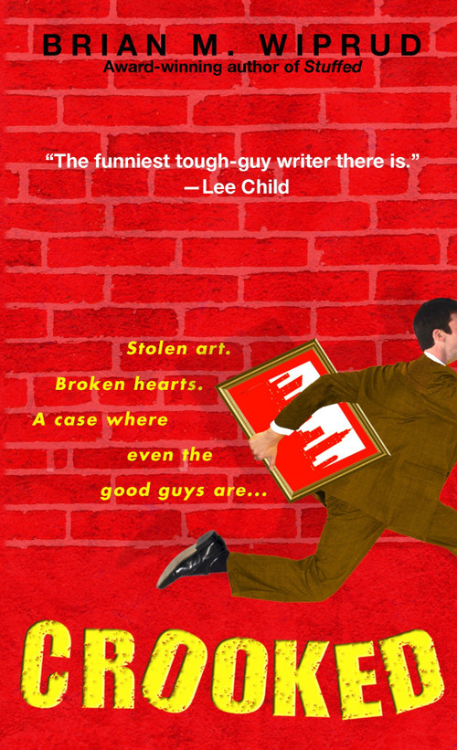Crooked (A Novel) by Brian M. Wiprud, 9780440243120