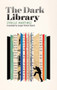 The Dark Library by Cyrille Martinez, Joseph Patrick Stancil, 9781552454077