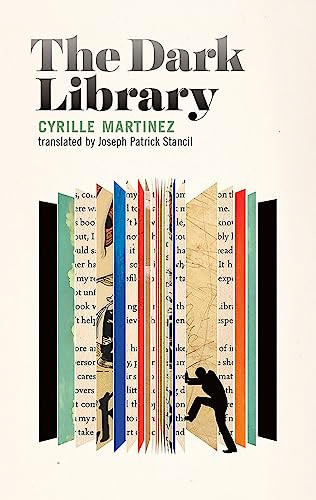 The Dark Library by Cyrille Martinez, Cyrille Martinez, Joseph Patrick Stancil, Joseph Patrick Stancil, 9781552454077