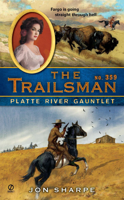 The Trailsman #359 (Platte River Gauntlet) by Jon Sharpe, 9780451234490