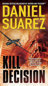 Kill Decision by Daniel Suarez, 9780451417701