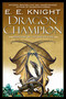 Dragon Champion - 9780451460479 by E.E. Knight, 9780451460479