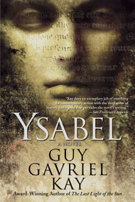 Ysabel by Guy Gavriel Kay, 9780451461902