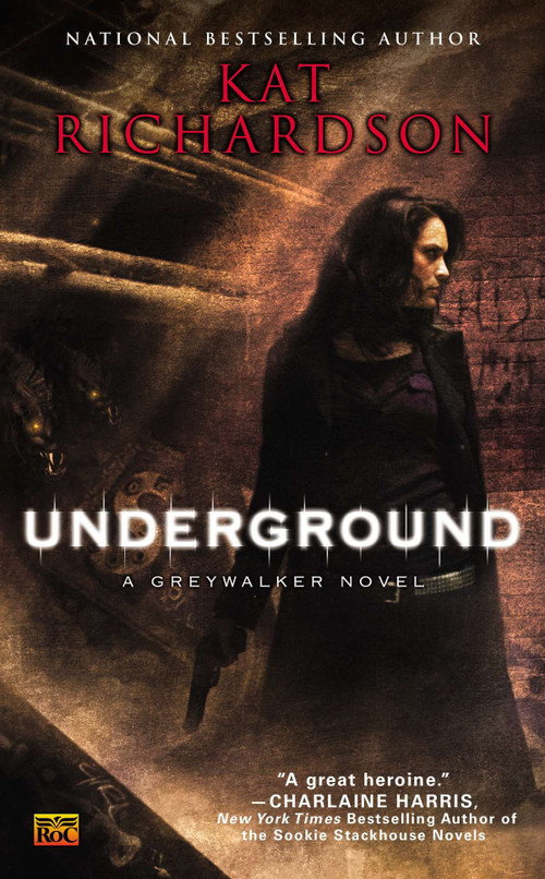 Underground (A Greywalker Novel) by Kat Richardson, 9780451462831