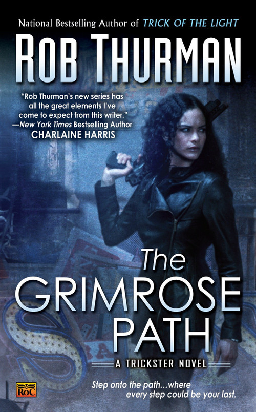 The Grimrose Path (A Trickster Novel) by Rob Thurman, 9780451463494