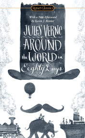 Around the World in Eighty Days - 9780451474285 by Jules Verne, Herbert Lottman, Karen J. Renner, 9780451474285