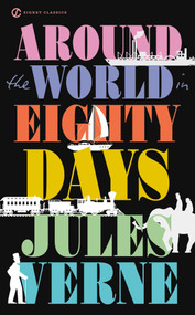 Around the World in Eighty Days - 9780451474285 by Jules Verne, Herbert Lottman, Karen J. Renner