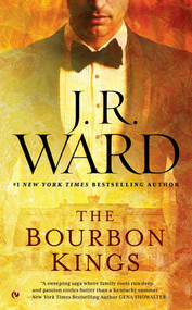 The Bourbon Kings by J.R. Ward, 9780451475275