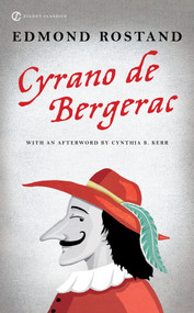 Cyrano de Bergerac - 9780451531988 by Edmond Rostand, Lowell Bair, Eteel Lawson, Cynthia B. Kerr, 9780451531988