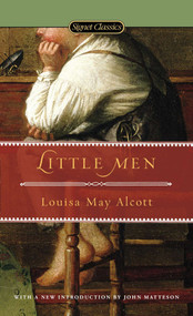 Little Men - 9780451532237 by Louisa May Alcott, J.T. Barbarese, John Matteson, 9780451532237