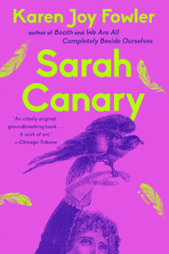 Sarah Canary by Karen Joy Fowler, 9780452286474