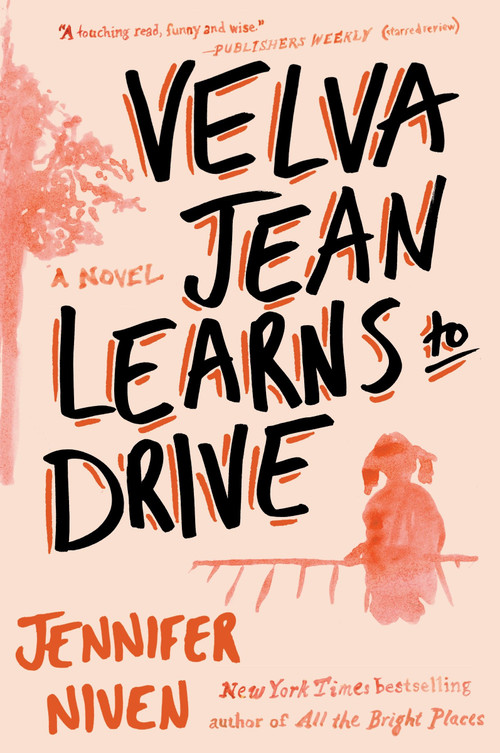 Velva Jean Learns to Drive (Book 1 in the Velva Jean series) by Jennifer Niven, 9780452289451