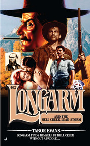 Longarm #402 (Longarm and the Hell Creek Lead Storm) by Tabor Evans, 9780515150674