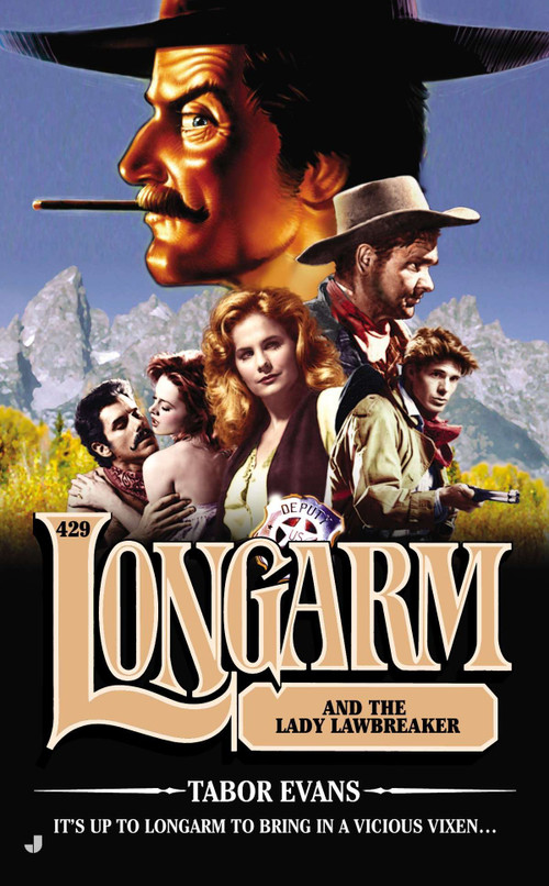 Longarm #429 (Longarm and the Lady Lawbreaker) by Tabor Evans, 9780515154832