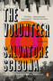 The Volunteer (A Novel) by Salvatore Scibona, 9780525558545