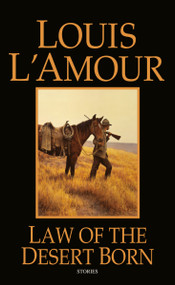 Law of the Desert Born (Stories) by Louis L'Amour, 9780553241334